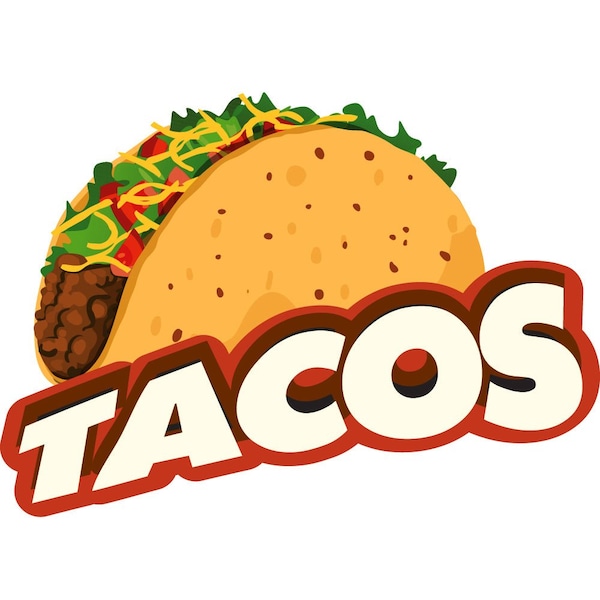 Safety Sign, 9 in Height, Vinyl, 6 in Length, Tacos, D-DC-16-Tacos